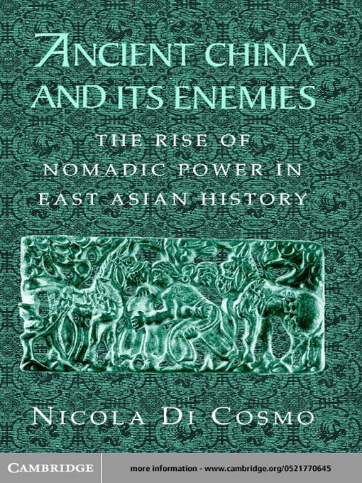 Title details for Ancient China and its Enemies by Nicola Di Cosmo - Available